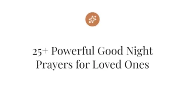 25+ Powerful Good Night Prayers for Loved Ones