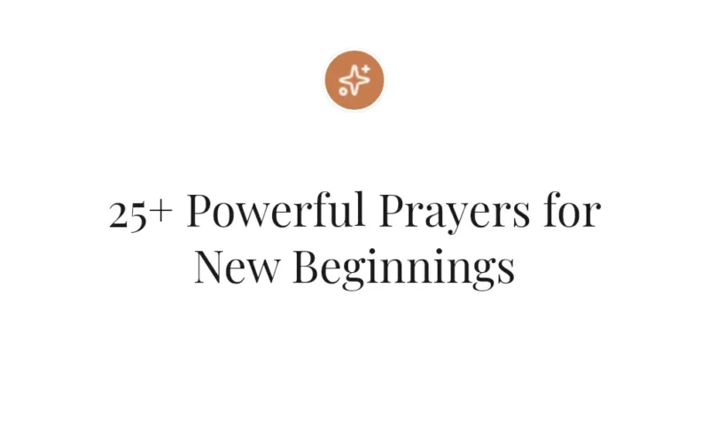 25+ Powerful Prayers for New Beginnings