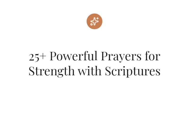 25+ Powerful Prayers for Strength with Scriptures