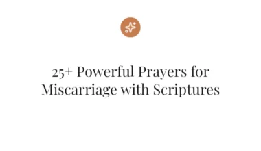 25+ Powerful Prayers for Miscarriage with Scriptures